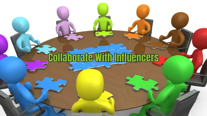 Collaborate with Influencers